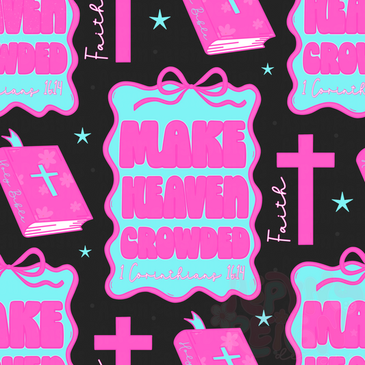 Make Heaven Crowded | Black Background