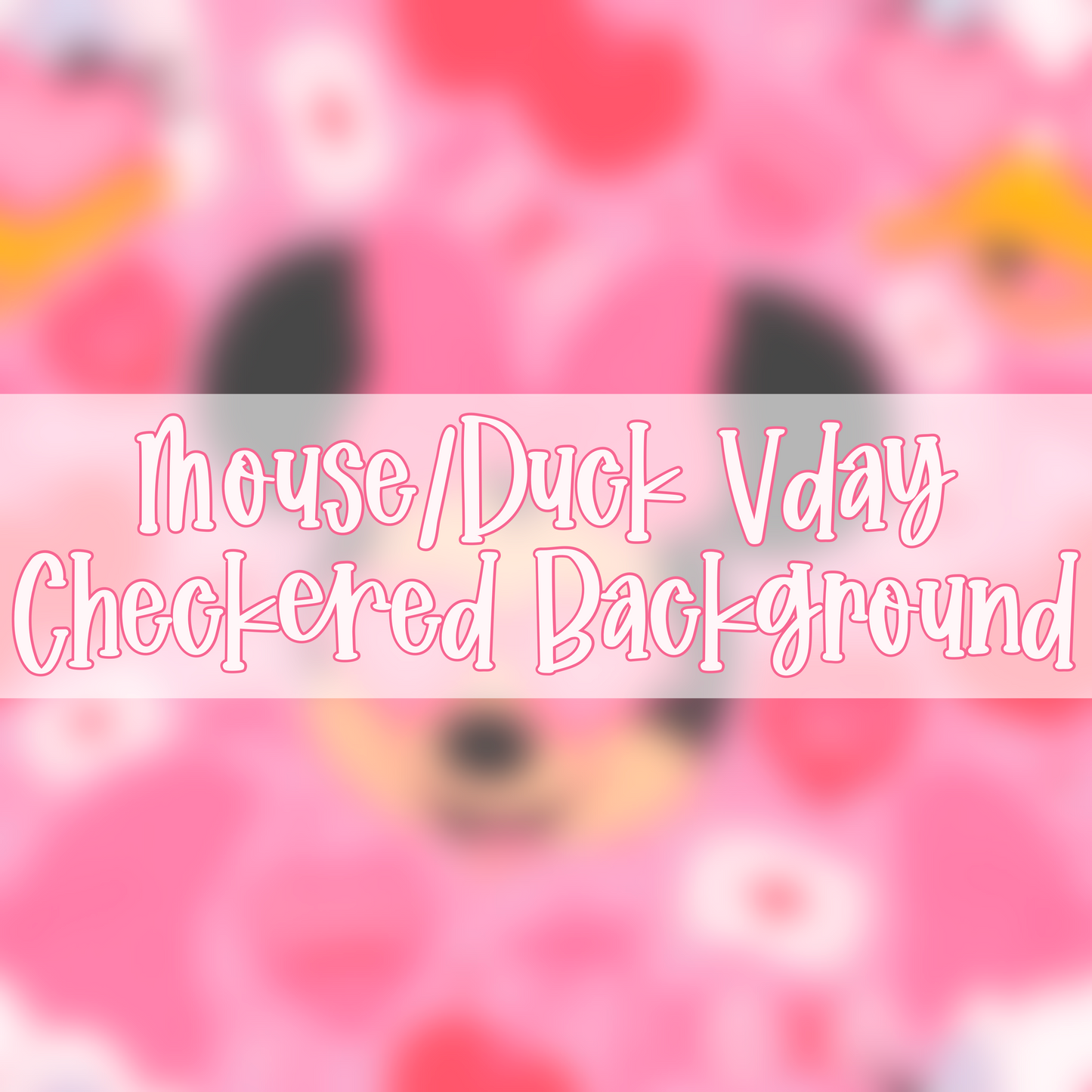 Mouse/Duck VDay | Checkered Background