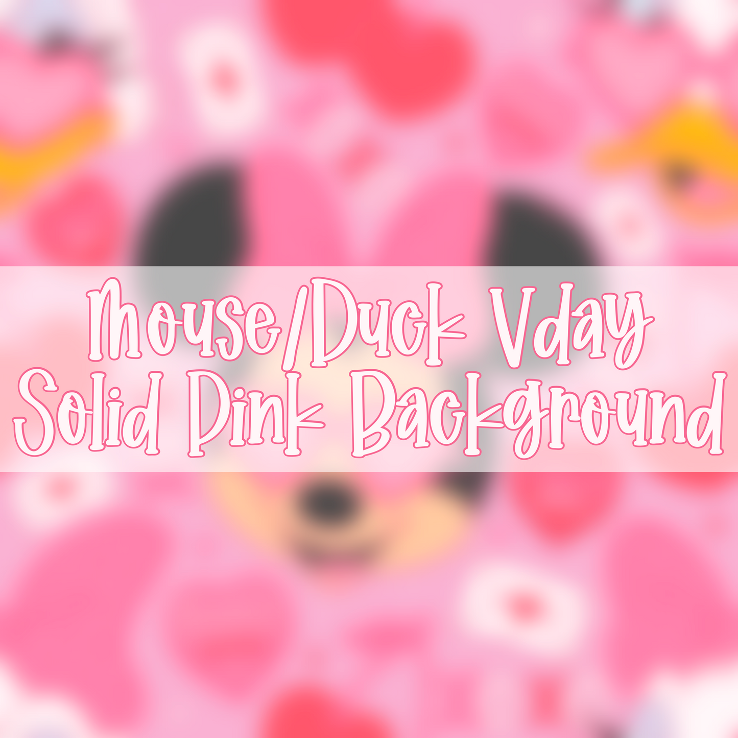 Mouse/Duck VDay | Solid Pink Background