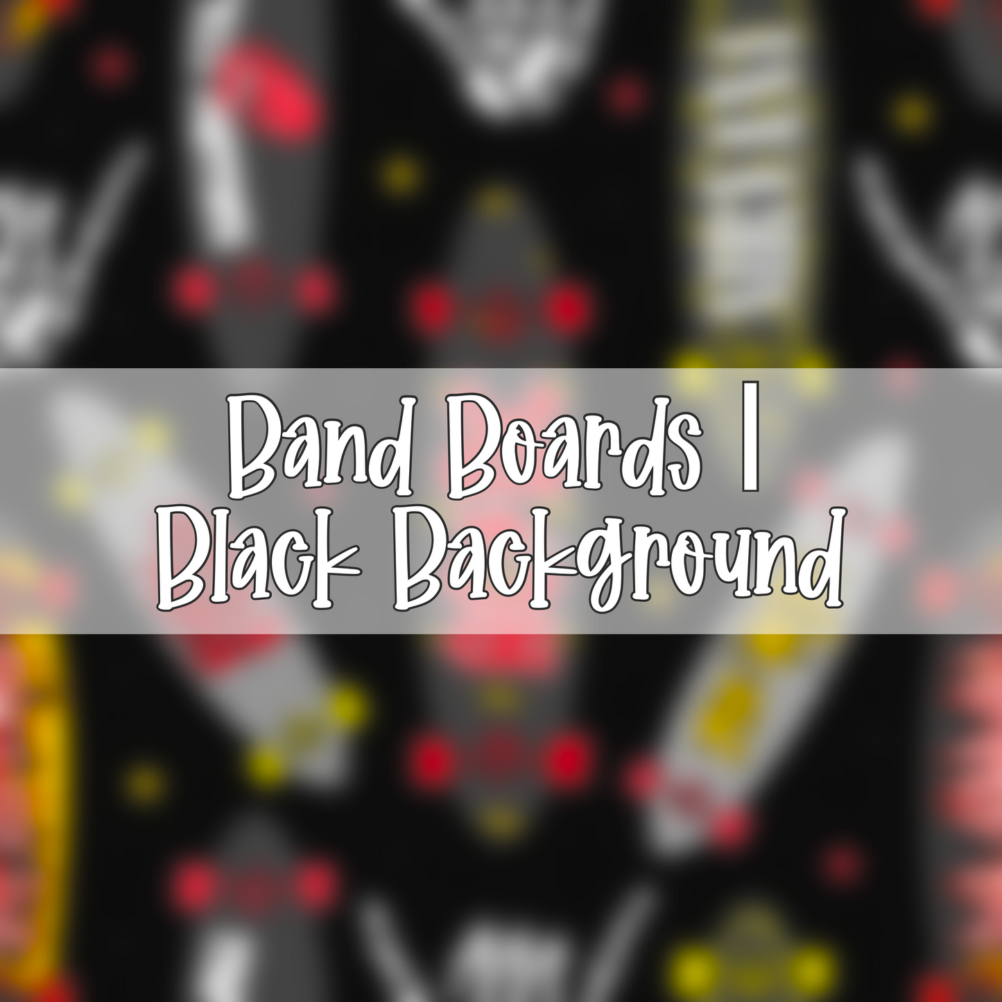 Band Boards | Black Background