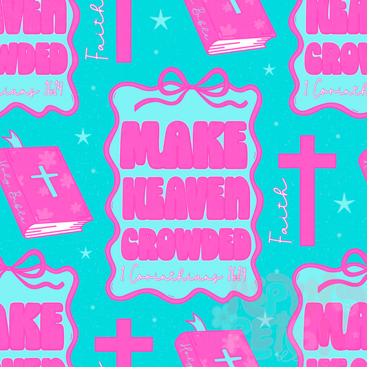 Make Heaven Crowded | Teal Background