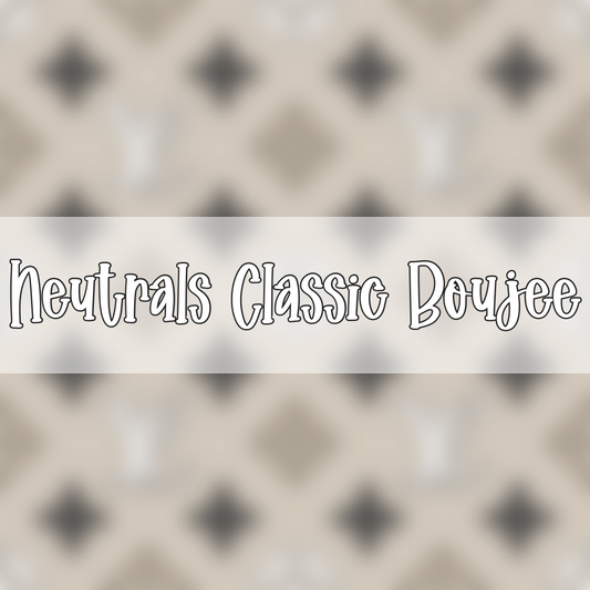 Neutrals Classic Boujee
