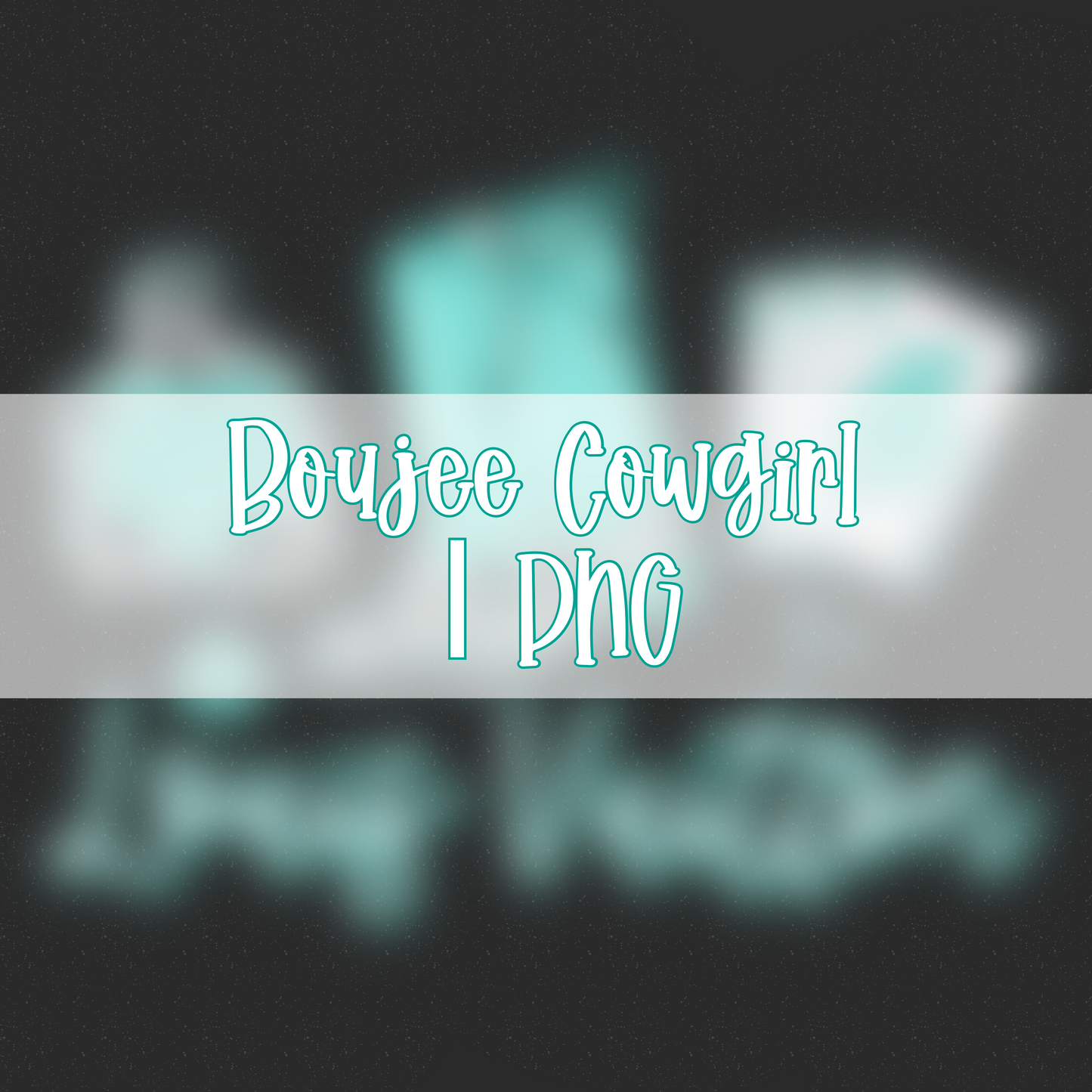 Boujee Cowgirl | PNG