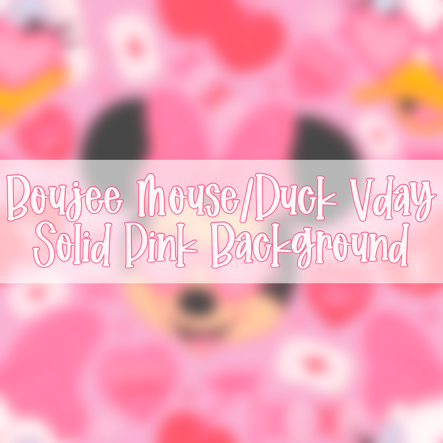 Boujee Mouse/Duck VDay | Solid Pink Background