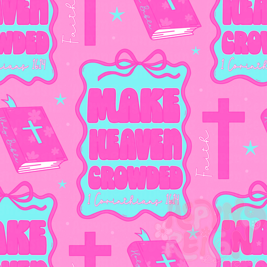 Make Heaven Crowded | Pink Background