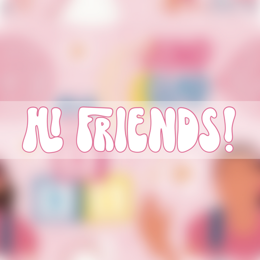 Hi Friends!